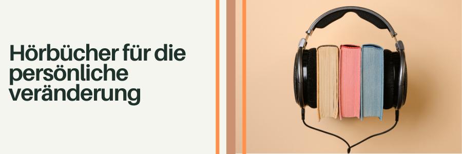 hörbücher für die persönliche veränderung hörbücher für die persönliche veränderung